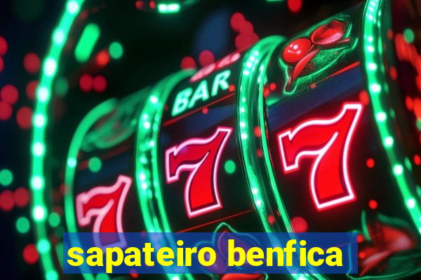 sapateiro benfica